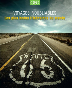 Les plus beaux itinéraires - Voyages inoubliables Edition 2014