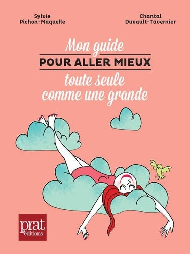 Mon guide pour aller mieux toute seule comme une grande - Nouvelle Edition
