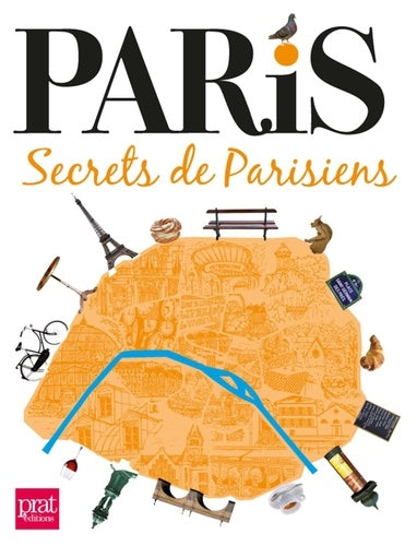 Paris, secrets de Parisiens