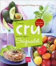Cuisiner cru avec le regime seignalet