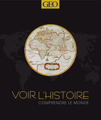 Voir l'Histoire - Comprendre le monde