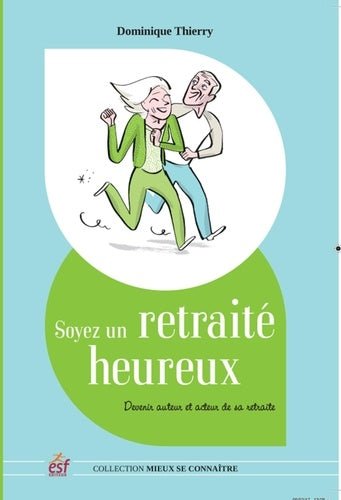 Soyez un retraité heureux