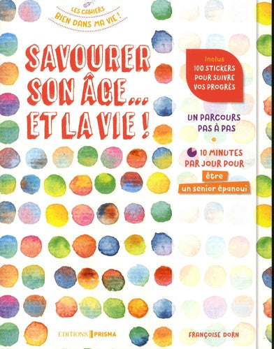 Savourer son âge... et la vie !