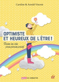 optimiste et heureux de l'être !