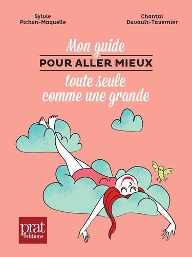 Mon guide pour aller mieux toute seule comme une grande - Nouvelle Edition