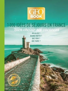 Geobook - 1000 idées de séjours en France
