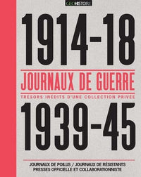 Journaux de guerre 1914-18 / 1939-45: Trésors inédits d'une collection privée