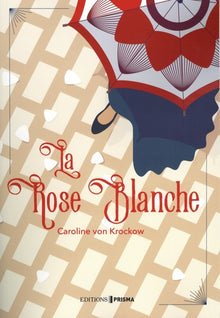 La rose blanche