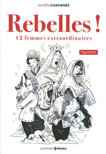 rebelles ! 12 femmes extraordinaires