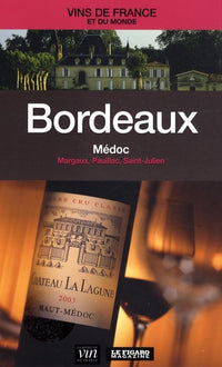 Bordeaux - Médoc: Margaux, Pauillac, Saint-Julien