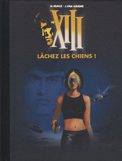 XIII - Ancienne collection - Lâchez les chiens !