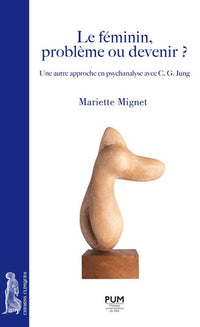Le féminin, problème ou devenir ?