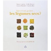 Savez-vous goûter... les légumes secs ?