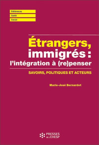 Étrangers, immigrés : (re)penser l'intégration