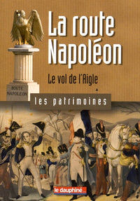 La route Napoléon: Le vol de l'aigle