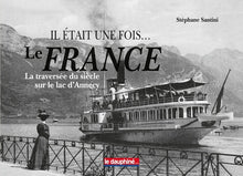 Il était une fois... Le France: La traversée sur le lac d'Annecy