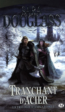 La Trilogie d'Axis, tome 1 : Tranchant d'Acier