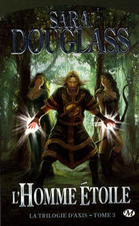 La Trilogie d'Axis, tome 3 : L'Homme Étoile