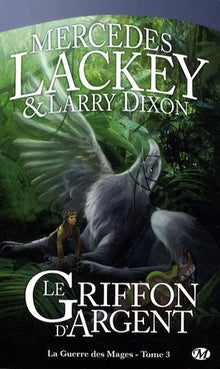 La guerre des mages, tome 3 : Le Griffon d'Argent
