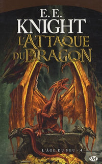 L'Âge du Feu, tome 4 : L'Attaque du dragon