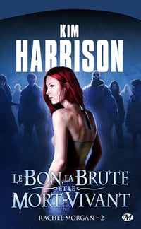 Rachel Morgan, tome 2 : Le Bon, la Brute et le Mort-Vivant