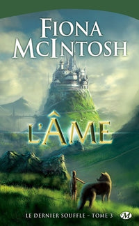 Le Dernier Souffle, Tome 3: L'Âme