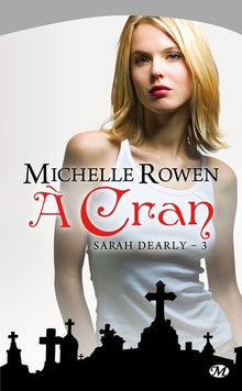 Sarah Dearly, Tome 3: À cran
