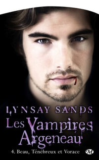 Les Vampires Argeneau, Tome 4: Beau, ténébreux et vorace