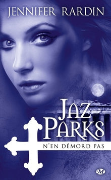 Jaz Parks, Tome 4: Jaz Parks n'en démord pas