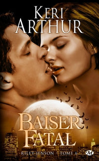 Riley Jenson, T6 : Baiser fatal
