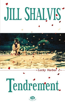 Lucky Harbor, Tome 2: Tendrement