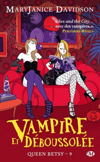 Queen Betsy, Tome 9: Vampire et déboussolée