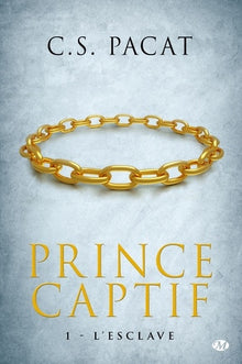 Prince captif, Tome 1: L' Esclave