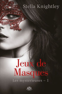 Les Mystérieuses, Tome 1: Jeux de masques