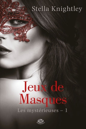 Les Mystérieuses, Tome 1: Jeux de masques