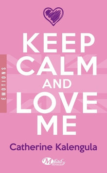 Keep Calm and Love Me