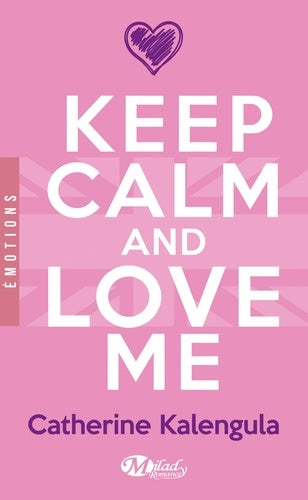Keep Calm and Love Me