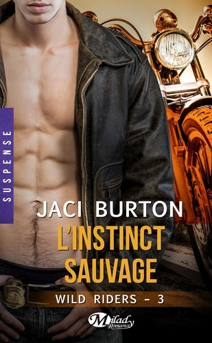 Wild Riders, Tome 3: L'Instinct sauvage