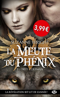 La Meute du Phénix, Tome 1: Trey Coleman