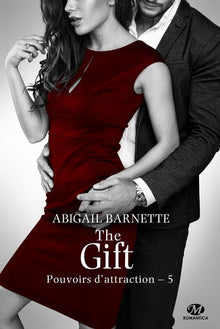 Pouvoirs d'attraction, T5 : The Gift