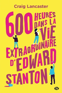 600 heures dans la vie extraordinaire d'Edward Stanton