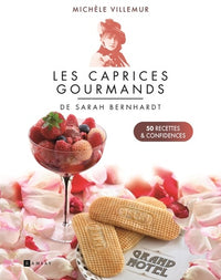 Les caprices gourmands de Sarah Bernhardt