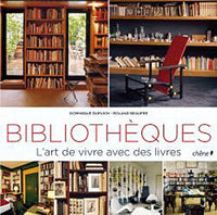 Bibliothèques: L'art de vivre avec des livres