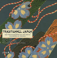 Traditionnel Japon: 240 photographies du XIXe siècle coloriées au pinceau