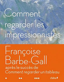 Comment regarder les impressionnistes