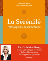 La sérénité: 108 leçons et exercices