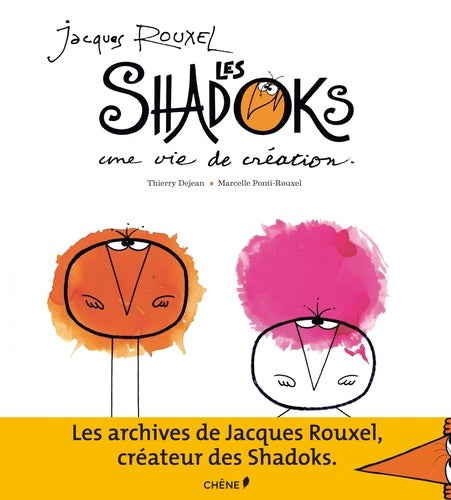 Jacques Rouxel et les Shadoks : une vie de création