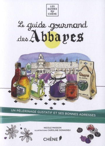 Le guide gourmand des Abbayes