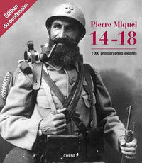 14-18: Mille images inédites, édition du centenaire