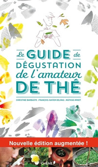 Le guide de dégustation de l'amateur de thé - Nouvelle édition
